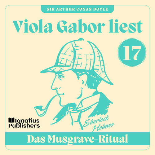 Hoerbuch Das Musgrave-Ritual - Sir Arthur Conan Doyle - Viola Gabor