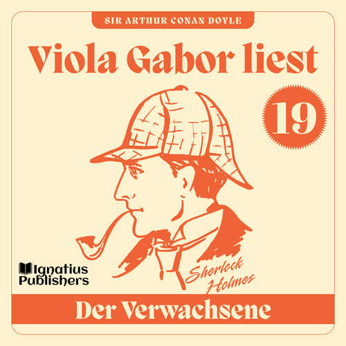 Hoerbuch Der Verwachsene - Sir Arthur Conan Doyle - Viola Gabor