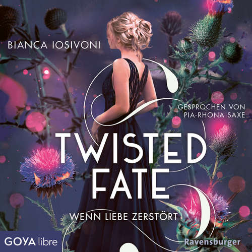 Hoerbuch Twisted Fate. Wenn Liebe zerstört  [Band 2 (Ungekürzt)] - Bianca Iosivoni - Pia-Rhona Saxe