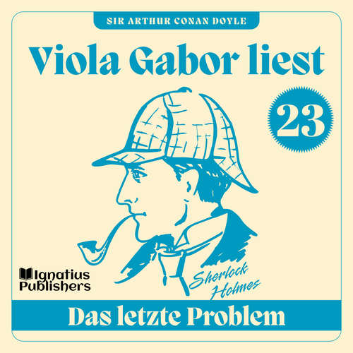 Hoerbuch Das letzte Problem - Sir Arthur Conan Doyle - Viola Gabor