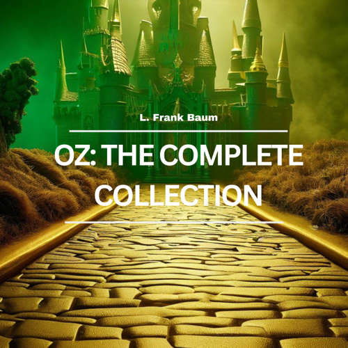 Audiobook Oz: The Complete Collection - L. Frank Baum - Charles Hubbell