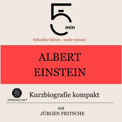 Hoerbuch Albert Einstein: Kurzbiografie kompakt - 5 Minuten - Jürgen Fritsche