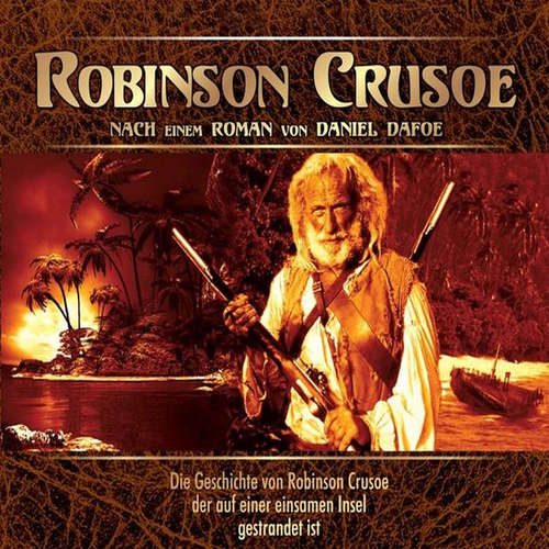 Hoerbuch Robinson Crusoe - Daniel Defoe - Ralf Steuernagel