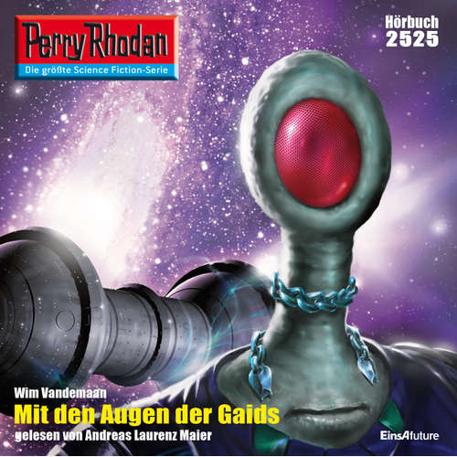 Hoerbuch Perry Rhodan 2525: Mit den Augen der Gaids - Wim Vandemaan - Andreas Laurenz Maier