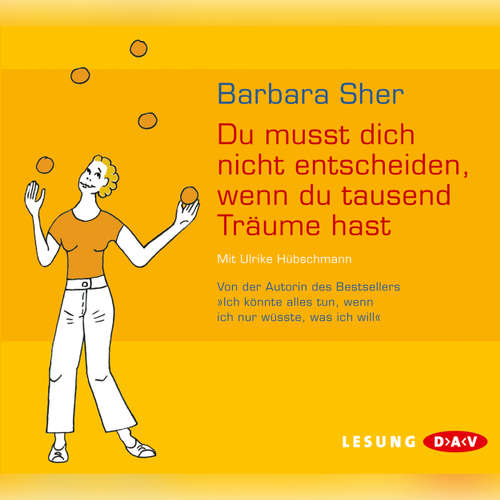 Hoerbuch Du musst dich nicht entscheiden, wenn du tausend Träume hast - Barbara Sher - Christoph Maria Herbst Hoerbuch Du musst dich nicht entscheiden, wenn du tausend Träume hast - Barbara Sher - Christoph Maria Herbst