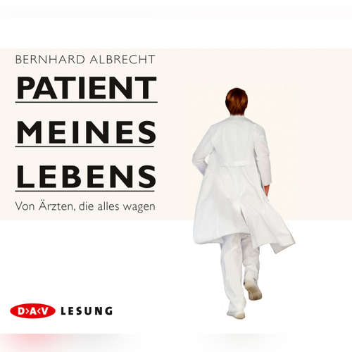 Hoerbuch Patient meines Lebens - Bernhard Albrecht - Ulrich Noethen