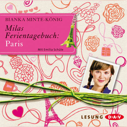 Hoerbuch Milas Ferientagebuch: Paris - Bianka Minte-König - Hanns Zischer Hoerbuch Milas Ferientagebuch: Paris - Bianka Minte-König - Hanns Zischer