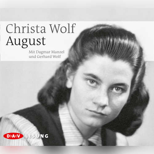 Hoerbuch August - Christa Wolf - Dagmar Manzel