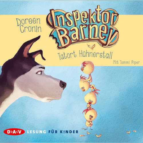 Hoerbuch Inspektor Barney - Tatort Hühnerstall - Doreen Cronin - Tommi Piper Hoerbuch Inspektor Barney - Tatort Hühnerstall - Doreen Cronin - Tommi Piper
