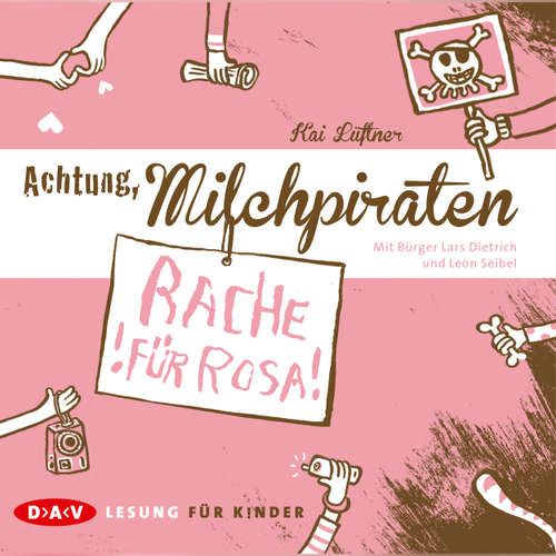 Hoerbuch Achtung, Milchpiraten - Rache für Rosa - Kai Lüftner - Bürger Lars Dietrich