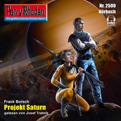 Hoerbuch Perry Rhodan 2500: Projekt Saturn - Frank Borsch - Josef Tratnik