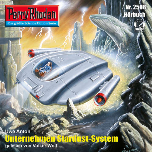 Hoerbuch Perry Rhodan 2508: Unternehmen Stardust-System - Uwe Anton - Volker Wolf
