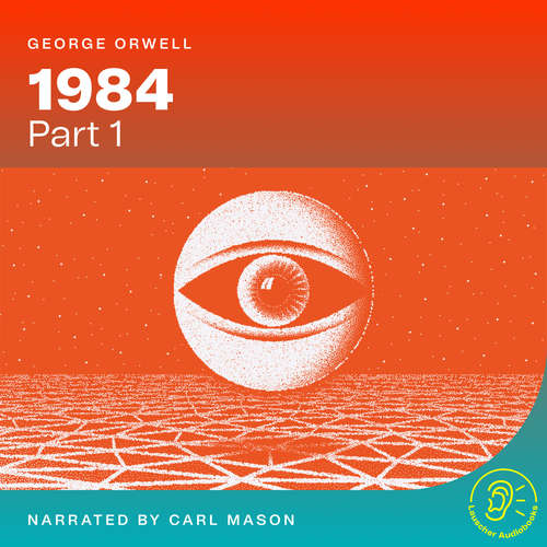 Audiobook 1984 (Part 1) - George Orwell - Carl Mason