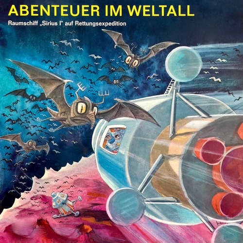 Hoerbuch Abenteuer im Weltall - Raumschiff "Sirius I" auf Rettungsexpedition - Anke Beckert - Gerd Baltus