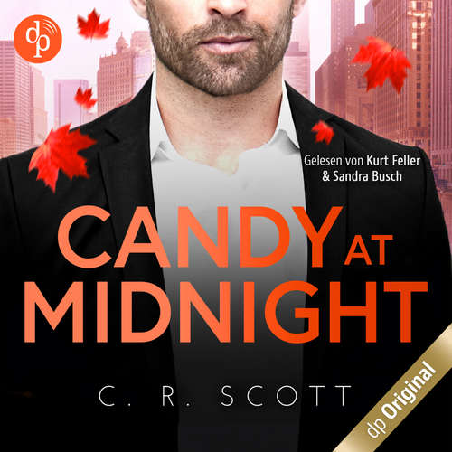 Hoerbuch Candy at Midnight - Auf dem Maskenball mit Mr. Wrong - Boss Love in Chicago-Reihe, Band 3 - C. R. Scott - Sandra Busch