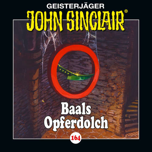 Hoerbuch John Sinclair, Folge 164: Baals Opferdolch - Teil 1 von 2 - Jason Dark - Dietmar Wunder