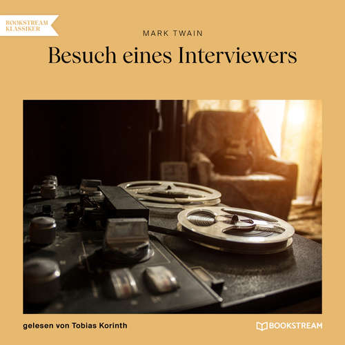 Hoerbuch Besuch eines Interviewers - Mark Twain - Tobias Korinth