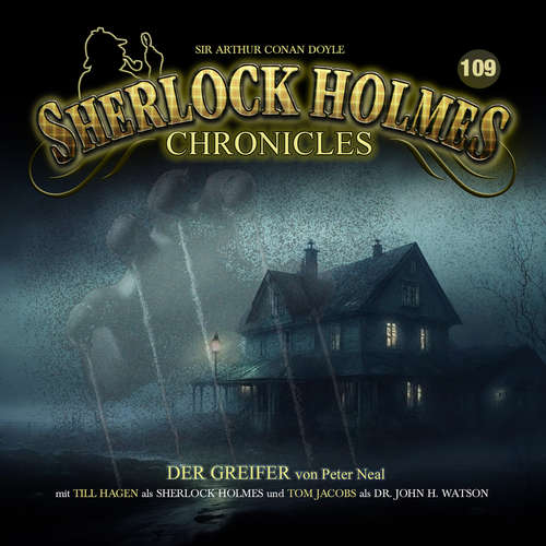 Hoerbuch Sherlock Holmes Chronicles, Folge 109: Der Greifer - Peter Neal - Tom Jacobs