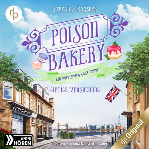 Hoerbuch Giftige Versuchung - Ein britischer Cosy Crime - Poison Bakery-Reihe, Band 3 - Stefan S. Kassner - Anja Kalischke-Bäuerle