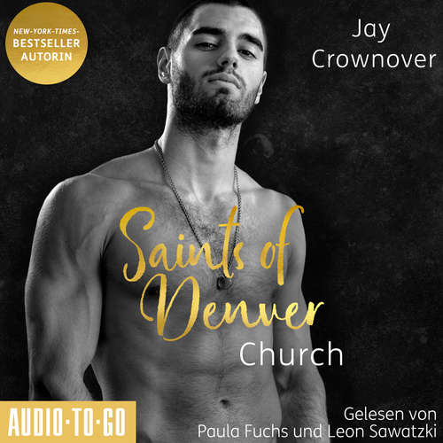 Hoerbuch Church - Saints of Denver - Ein Spin-Off der Marked Men Reihe, Band 3 - Jay Crownover - Paula Fuchs