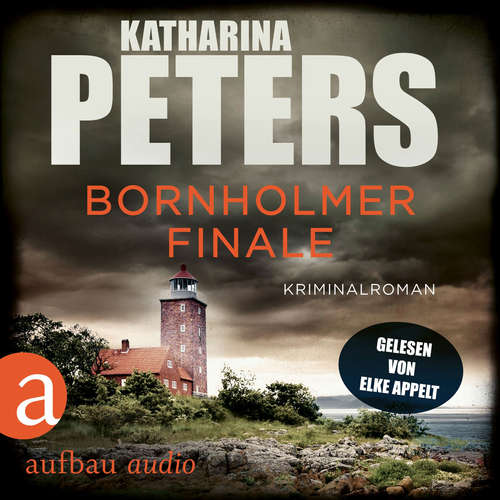 Hoerbuch Bornholmer Finale - Sarah Pirohl ermittelt, Band 4 - Katharina Peters - Elke Appelt