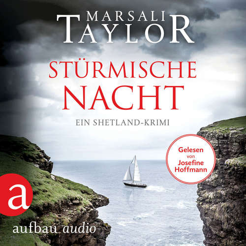 Hoerbuch Stürmische Nacht - Ein Shetland-Krimi - Lynch & Macrae, Band 4 - Marsali Taylor - Josefine Hoffmann