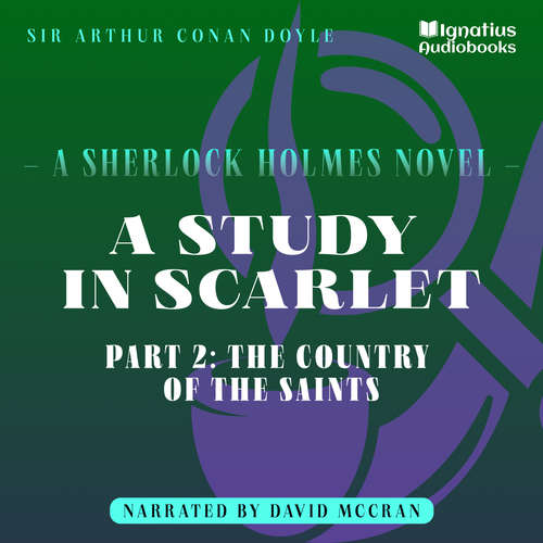 Audiobook A Study in Scarlet (Part 2: The Country of the Saints) - Sir Arthur Conan Doyle - David McCran