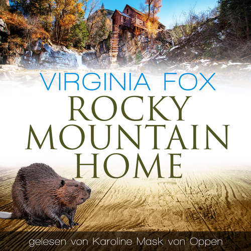 Hoerbuch Rocky Mountain Home - Virginia Fox - Karoline Mask von Oppen