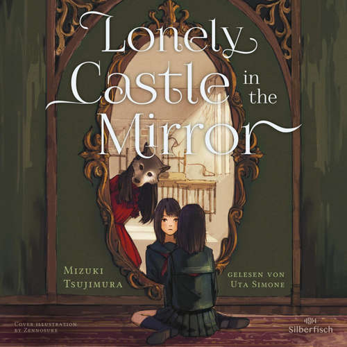 Hoerbuch Lonely Castle in the Mirror - Mizuki Tsujimura - Uta Simone