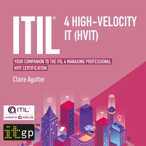 Audiobook ITIL® 4 High-velocity IT (HVIT) - Claire Agutter - Katie Villa