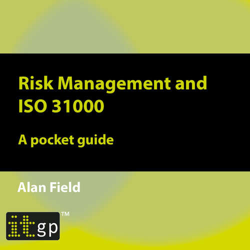 Audiobook Risk Management and ISO 31000 - Alan Field - Alistair (Male Synthesized Voice)