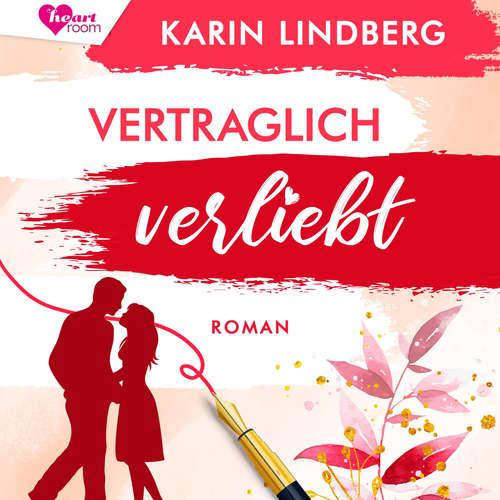 Hoerbuch Vertraglich verliebt - Karin Lindberg - Aileen Wrozyna
