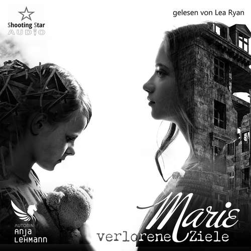 Hoerbuch Marie - Verlorene Ziele - Anja Lehmann - Lea Ryan