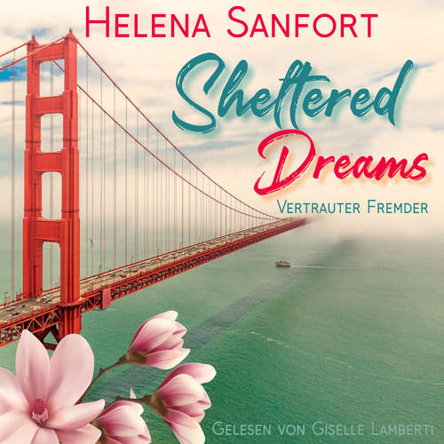 Hoerbuch Sheltered Dreams - Helena Sanfort - Giselle Lamberti