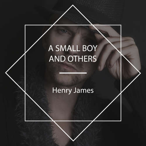 Audiobook A Small Boy and Others - Henry James - mb