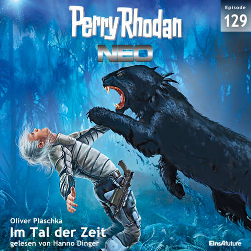 Hoerbuch Perry Rhodan Neo 129: Im Tal der Zeit - Oliver Plaschka - Hanno Dinger