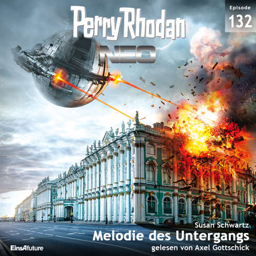Hoerbuch Perry Rhodan Neo 132: Melodie des Untergangs - Susan Schwartz - Axel Gottschick