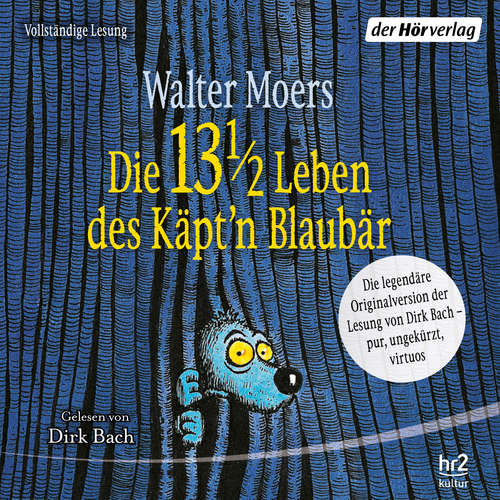 Hoerbuch Die 13 1/2 Leben des Käpt'n Blaubär - das Original - Walter Moers - Dirk Bach