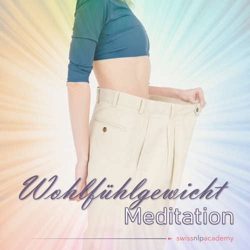 Hoerbuch Meditation: Wohlfühlgewicht - Franziska Haudenschild - Christian Sollberger