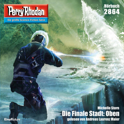 Hoerbuch Perry Rhodan 2864: Die Finale Stadt: Oben - Michelle Stern - Andreas Laurenz Maier