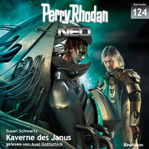 Hoerbuch Perry Rhodan Neo 124: Kaverne des Janus - Susan Schwartz - Axel Gottschick