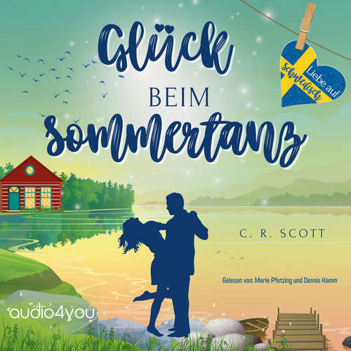 Hoerbuch Glück beim Sommertanz - C. R. Scott - Marie-Celine Pfetzing