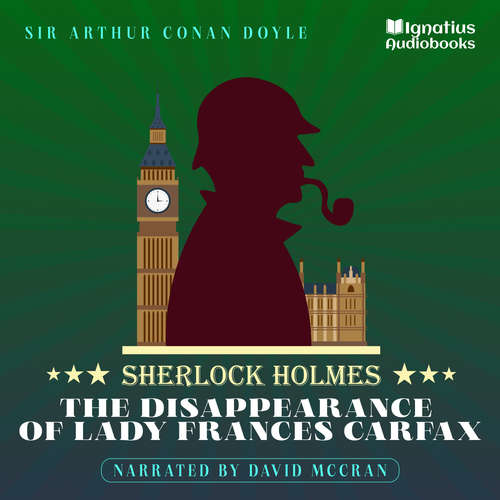 Audiobook The Disappearance of Lady Frances Carfax - Sir Arthur Conan Doyle - David McCran