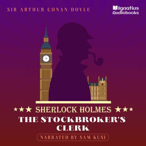 Audiobook The Stockbroker's Clerk - Sir Arthur Conan Doyle - Sam Kusi