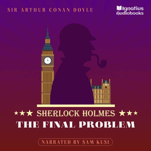 Audiobook The Final Problem - Sir Arthur Conan Doyle - Sam Kusi