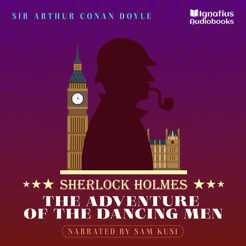 Audiobook The Adventure of the Dancing Men - Sir Arthur Conan Doyle - Sam Kusi