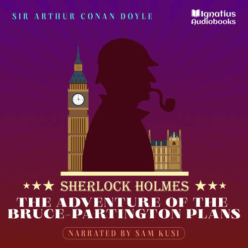 Audiobook The Adventure of the Bruce-Partington Plans - Sir Arthur Conan Doyle - Sam Kusi
