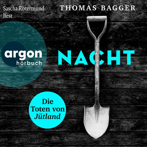Hoerbuch NACHT - Die Toten von Jütland - Ein Fall für die Task Force 14, Band 1 - Thomas Bagger - Sascha Rotermund