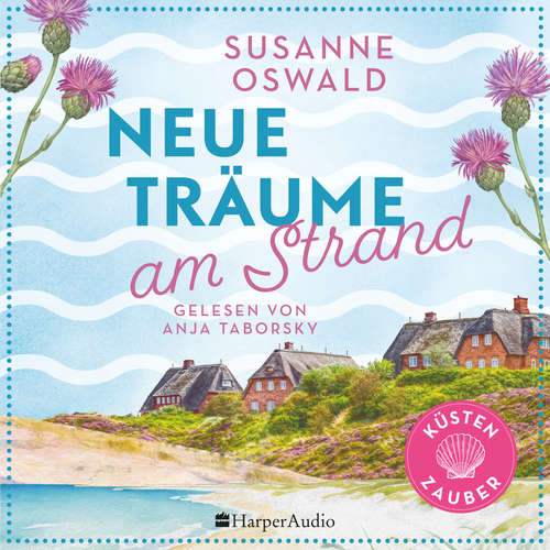 Hoerbuch Neue Träume am Strand (ungekürzt) - Susanne Oswald - Anja Taborsky