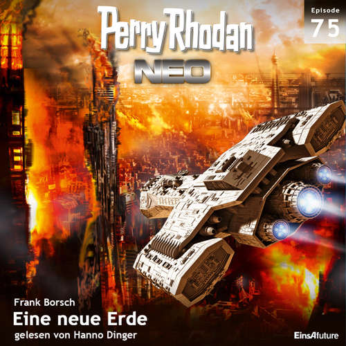 Hoerbuch Perry Rhodan Neo 75: Eine neue Erde - Frank Borsch - Hanno Dinger
